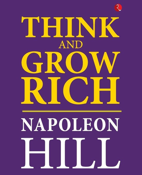Think and Grow Rich - Book By Napoleon Hill