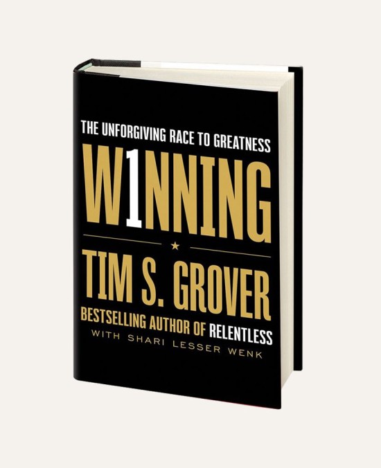 Winning: The Unforgiving Race to Greatness